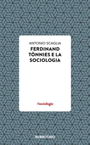 Ferdinand T&ouml;nnies e la sociologia. Da Merano, convegno 100 anni da Gemeinschaft und Gesellschaft sino ad oggi