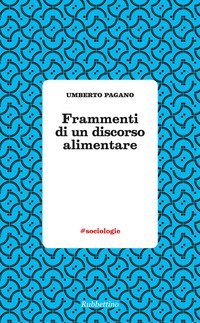 Frammenti di un discorso alimentare