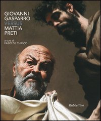 Giovanni Gasparro versus Mattia Preti