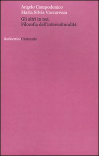 Gli altri in noi. Filosofia dell'interculturalit&agrave;
