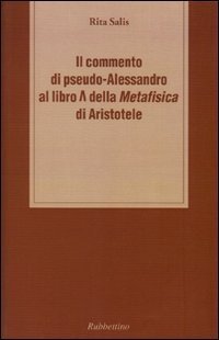 Il commento di pseudo-Alessandro al libro Lambda della &laquo;Metafisica&raquo; d i Aristotele