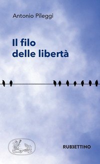 Il filo delle libert&agrave;