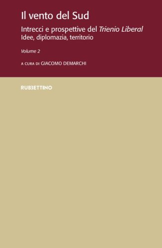 Il vento del Sud. Intrecci e prospettive del Trienio Liberal. Idee, diplomazia, territorio