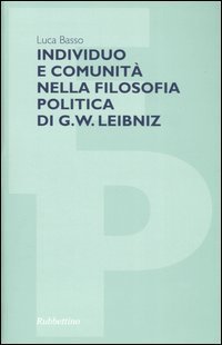 Individuo e comunit&agrave; nella filosofia politica di G. W. Leibniz