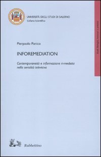 Inforemediation. Contemporaneit&agrave; e informazione ri-mediata nella serialit&agrave; televisiva