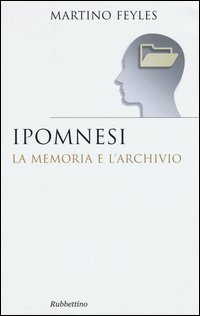 Ipomnesi. La memoria e l'archivio