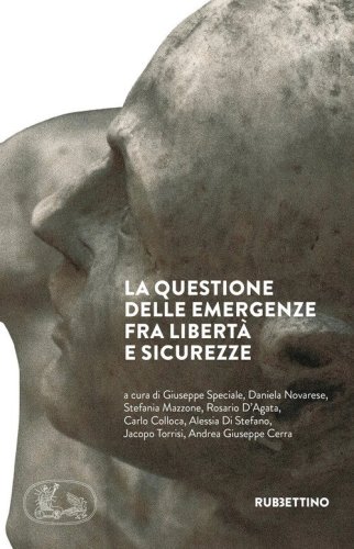 La questione delle emergenze fra libert&agrave; e sicurezze