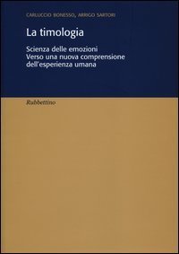 La timologia. Scienza delle emozioni. Verso una nuova comprensione dell'esperienza umana
