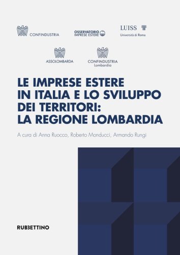 Le imprese estere in Italia e lo sviluppo dei territori: la regione Lombardia
