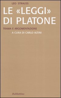Le &laquo;Leggi&raquo; di Platone. Trama e argomentazione