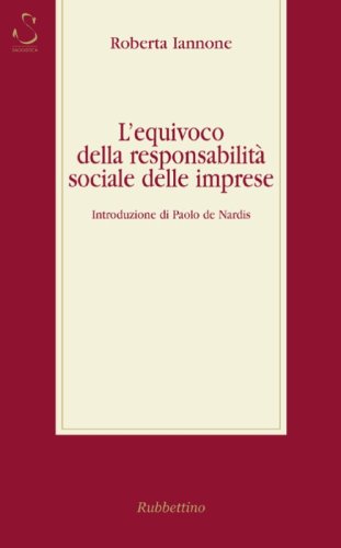 L'equivoco della responsabilit&agrave; sociale delle imprese