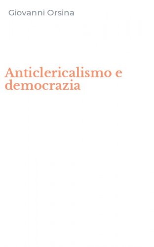 Anticlericalismo e democrazia