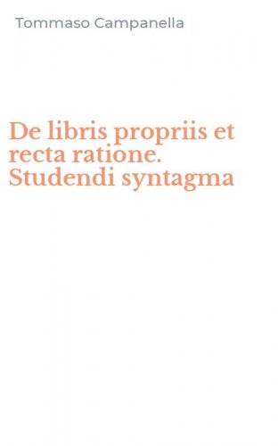 De libris propriis et recta ratione. Studendi syntagma