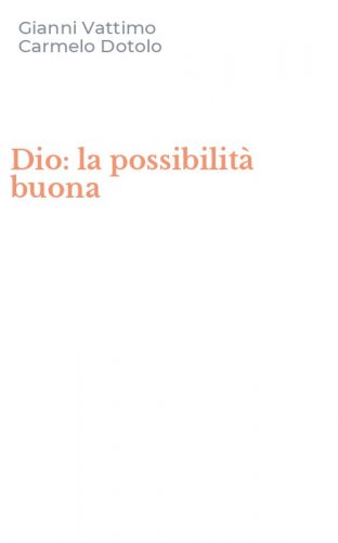 Dio: la possibilit&agrave; buona