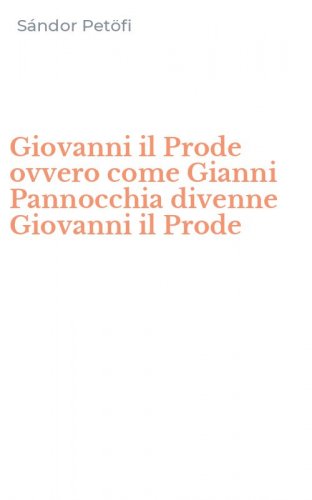 Giovanni il Prode ovvero come Gianni Pannocchia divenne Giovanni il Prode