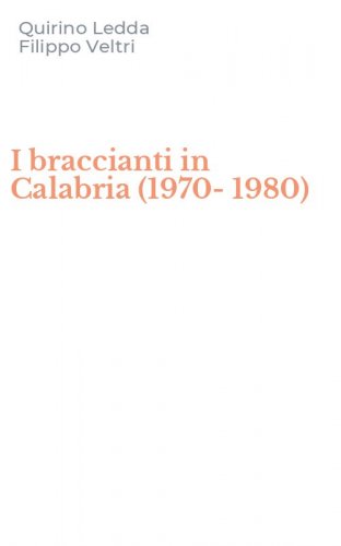 I braccianti in Calabria (1970-1980)