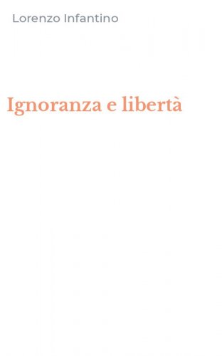 Ignoranza e libert&agrave;