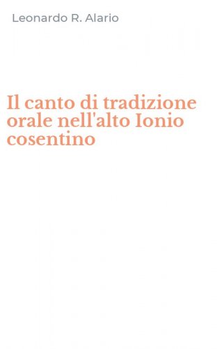 Il canto di tradizione orale nell'alto Ionio cosentino