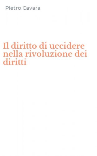 Il diritto di uccidere nella rivoluzione dei diritti