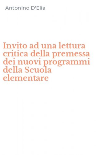 Invito ad una lettura critica della premessa dei nuovi programmi della Scuola elementare