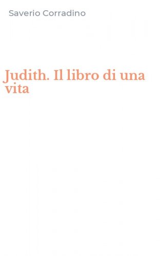Judith. Il libro di una vita