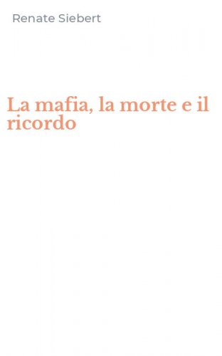 La mafia, la morte e il ricordo