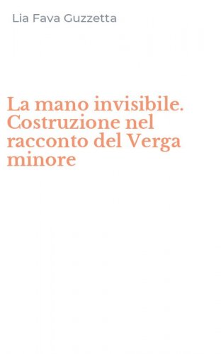 La mano invisibile. Costruzione nel racconto del Verga minore