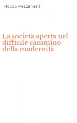 La societ&agrave; aperta nel difficile cammino della modernit&agrave;