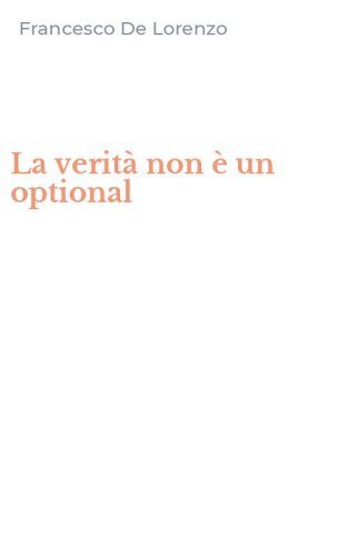 La verit&agrave; non &egrave; un optional