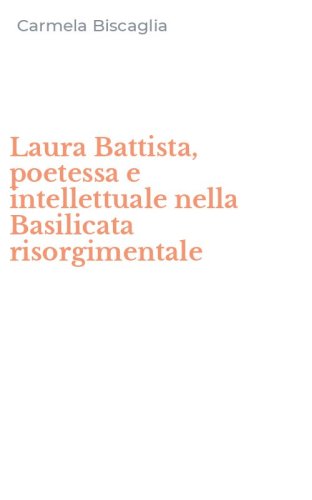 Laura Battista, poetessa e intellettuale nella Basilicata risorgimentale
