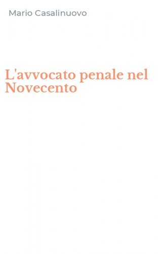 L'avvocato penale nel Novecento