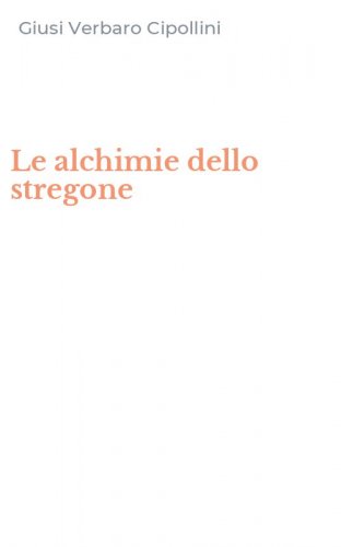 Le alchimie dello stregone