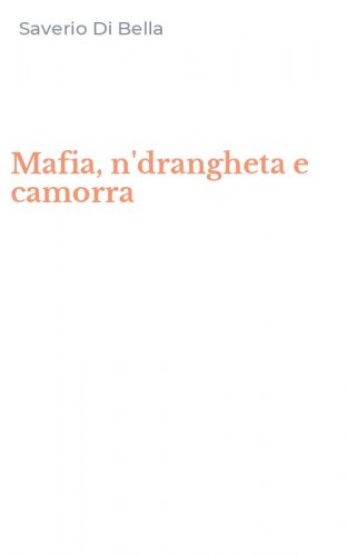 Mafia, n'drangheta e camorra