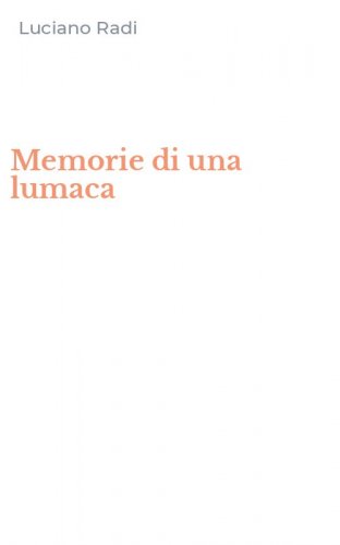 Memorie di una lumaca