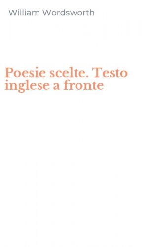 Poesie scelte. Testo inglese a fronte