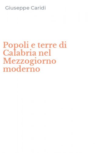 Popoli e terre di Calabria nel Mezzogiorno moderno