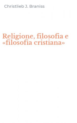Religione, filosofia e «filosofia cristiana»