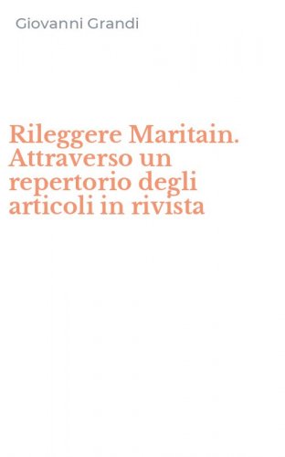 Rileggere Maritain. Attraverso un repertorio degli articoli in rivista