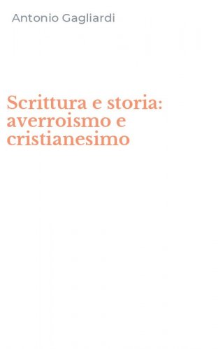 Scrittura e storia: averroismo e cristianesimo