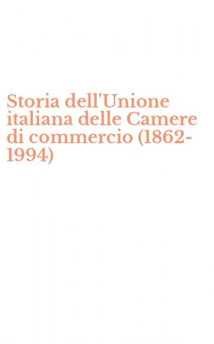 Storia dell'Unione italiana delle Camere di commercio (1862-1994)