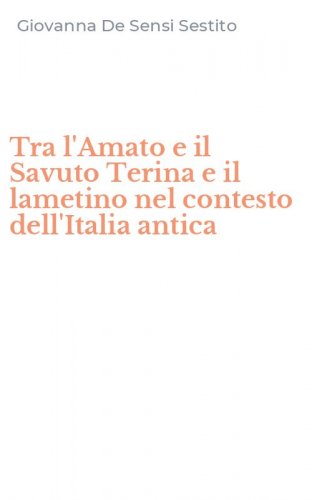 Tra l'Amato e il Savuto Terina e il lametino nel contesto dell'Italia antica
