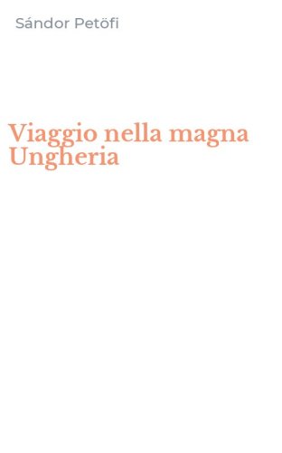 Viaggio nella magna Ungheria