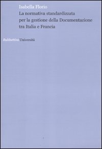 La normativa standardizzata per la gestione della documentazione tra Italia e Francia