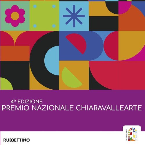 Premio Nazionale Chiaravalle Arte. 4&ordf; edizione