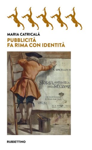 Pubblicit&agrave; fa rima con identit&agrave;