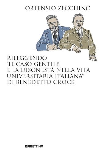 Rileggendo &laquo;Il caso Gentile e la disonest&agrave; nella vita...