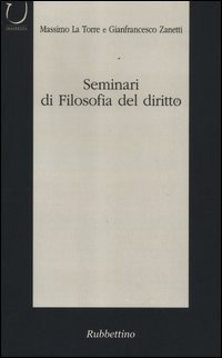 Seminari di filosofia del diritto. Categorie del dibattito contemporaneo