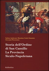 Storia dell'ordine di San Camillo. La provincia Siculo-Napoletana - LA PROVINCIA SICULO-NAPOLETANA