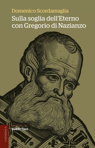 Sulla soglia dell'eterno con Gregorio di Nazianzo