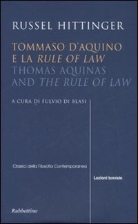 Tommaso d'Aquino e la &laquo;Rule of law&raquo;-Thomas Aquinas and &laquo;The rule of law&raquo;